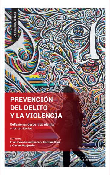 Prevención del delito y la violencia - Carlos Guajardo - Franz Vanderschueren - Germán Díaz
