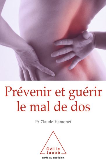 Prévenir et guérir le mal de dos - Claude Hamonet