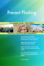 Prevent Phishing A Complete Guide - 2024 Edition