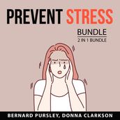 Prevent Stress Bundle, 2 in 1 Bundle