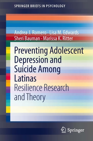 Preventing Adolescent Depression and Suicide Among Latinas - Andrea J. Romero - Lisa M. Edwards - Marissa K. Ritter - Sheri Bauman
