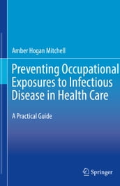 Preventing Occupational Exposures to Infectious Disease in Health Care