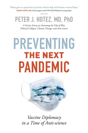 Preventing the Next Pandemic - Peter J. Hotez