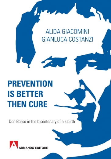 Prevention Is Better Than Cure - Alida Giacomini - Gianluca Costanzi