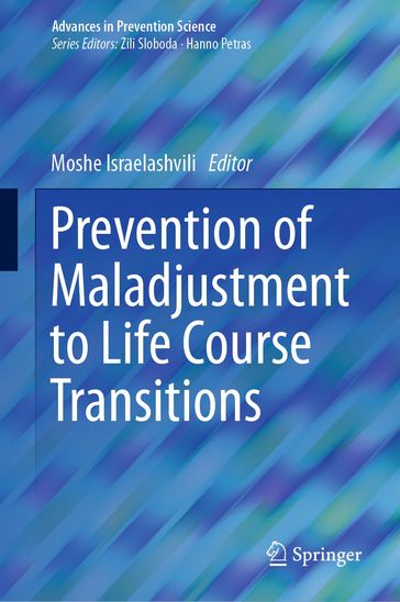 Prevention of Maladjustment to Life Course Transitions