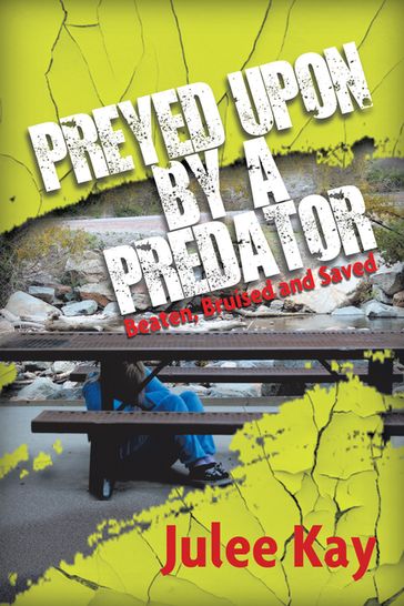 Preyed Upon by a Predator - Julee Kay