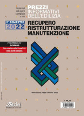 Prezzi informativi dell edilizia. Recupero ristrutturazioni manutenzione. Secondo semestre 2022. Rilevazione prezzi Ottobre 2022