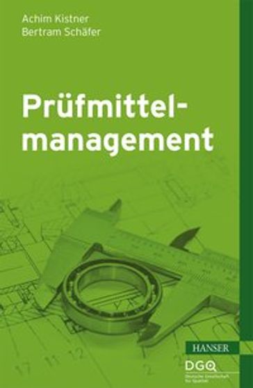 Prüfmittelmanagement - Achim Kistner - Bertram Schafer