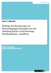 Prüfung und Kontierung von Wareneingangsrechnungen aus der Abteilung Küche (Unterweisung Hotelkaufmann / -kauffrau)