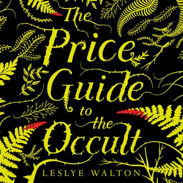 Price Guide to the Occult, The - Leslye Walton