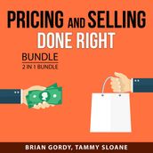 Pricing and Selling Done Right Bundle, 2 in 1 Bundle