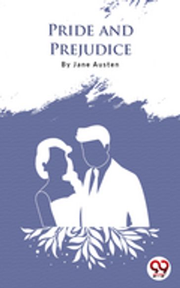 Pride And Prejudice - Austen Jane