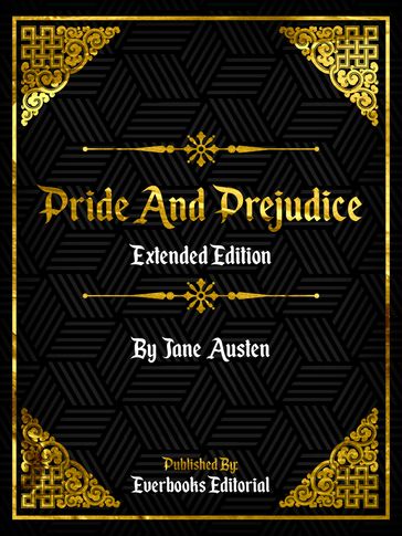 Pride And Prejudice (Extended Edition)  By Jane Austen - Everbooks Editorial