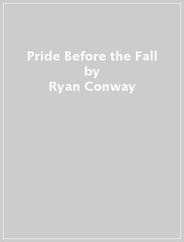 Pride Before the Fall - Ryan Conway