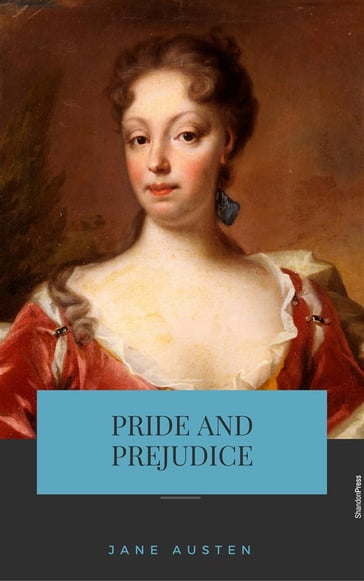 Pride and Prejudice (Annotated) - Bryan Hunt - Austen Jane