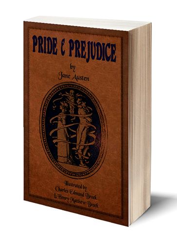 Pride and Prejudice (Illustrated) - Charles Edmund Brock - Henry Matthew Brock - Austen Jane