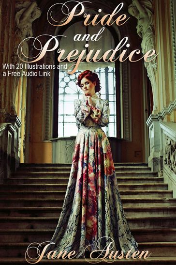 Pride and Prejudice: With 10 Illustrations and a Free Audio Link. - Austen Jane