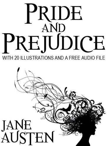 Pride and Prejudice: With 20 Illustrations and a Free Audio File - Austen Jane