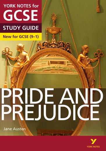 Pride and Prejudice: York Notes for GCSE (9-1) ebook edition - Julia Jones