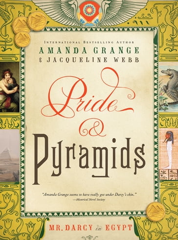 Pride and Pyramids: Mr. Darcy in Egypt - Amanda Grange - Jacqueline Webb