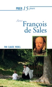 Prier 15 jours avec François de Sales