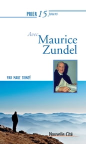 Prier 15 jours avec Maurice Zundel