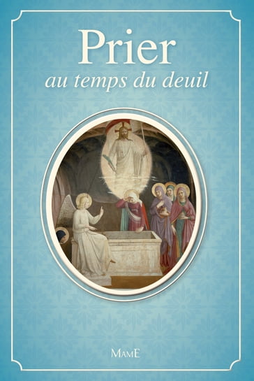 Prier au temps du deuil - Christelle Javary - Christine Pellistrandi - Dominique-Alice Rouyer - François Banvillet