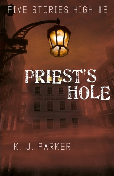 Priest's Hole - K. J. Parker