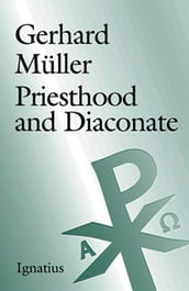 Priesthood and Diaconate