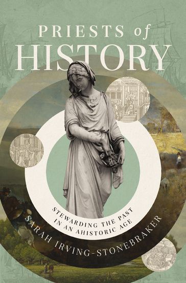 Priests of History - Sarah Irving-Stonebraker