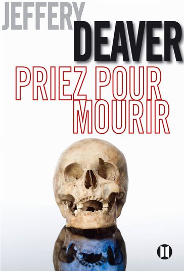 Priez pour mourir - Jeffery Deaver