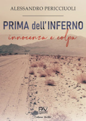 Prima dell inferno. Innocenza e colpa