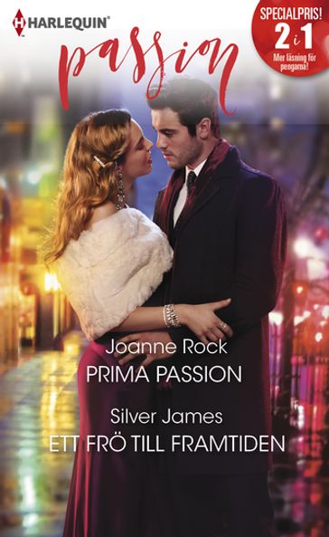 Prima passion / Ett frö till framtiden - Joanne Rock - Silver James