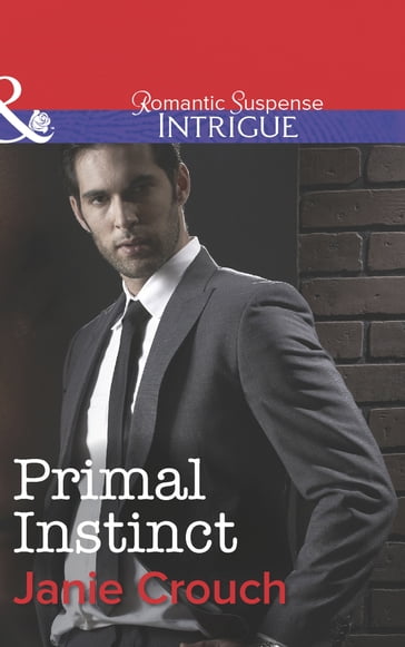Primal Instinct (Mills & Boon Intrigue) - Janie Crouch