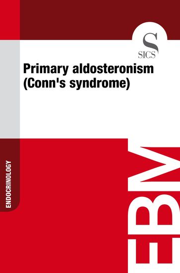 Primary Aldosteronism (Conn's Syndrome) - Sics Editore