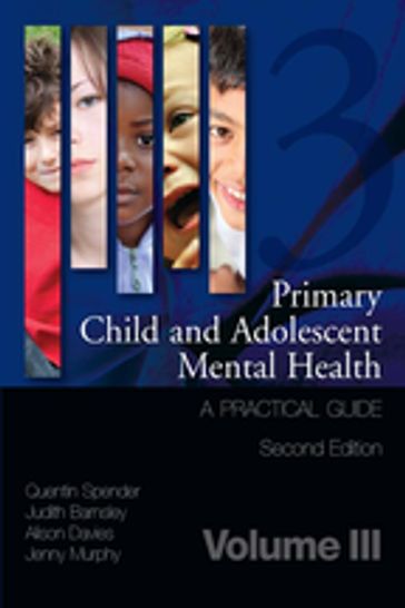 Primary Child and Adolescent Mental Health - Alison Davies - Jenny Murphy - Judith Barnsley - Quentin Spender