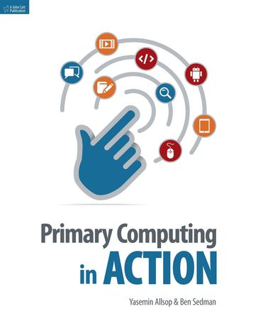 Primary Computing in Action - Ben Sedman - Yasemin Allsop