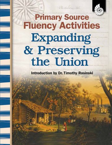 Primary Source Fluency Activities: Expanding & Preserving the Union - Wendy Conklin