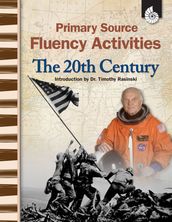 Primary Source Fluency Activities: The 20th Century