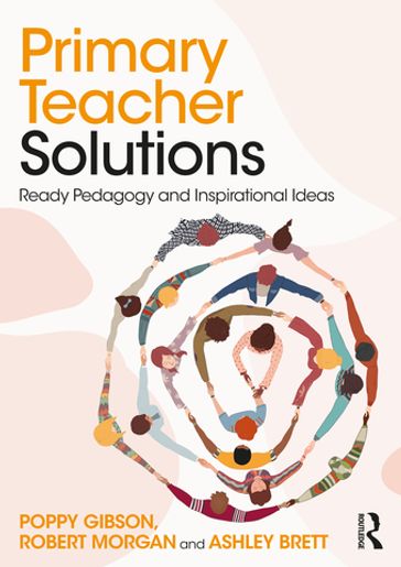 Primary Teacher Solutions - Poppy Gibson - Robert Morgan - Ashley Brett