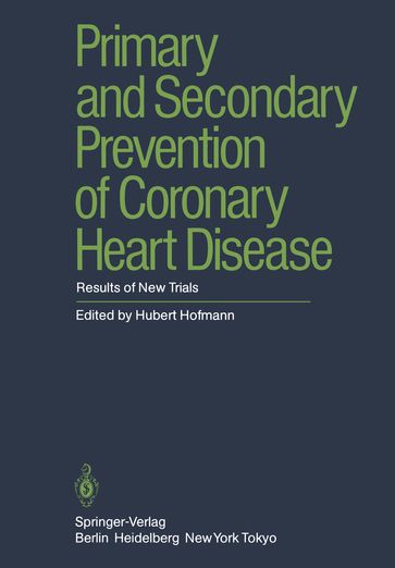 Primary and Secondary Prevention of Coronary Heart Disease - G. De Baker - P.L. Canner - J.W. FARQUHAR - J.A. Flora - S. Forman - S.P. Fortman - M. Friedman - J. Hakkila - H. Hamalainen - V. Kallio - J.J. Kellermann - O.J. Luurila - E. Nussel - L.H. Powell - E.M. Rogers - G. Rose - H. Roskamm - J.T. Salonen - R.C. Schlant - J. Stamler - C.E. Thoresen