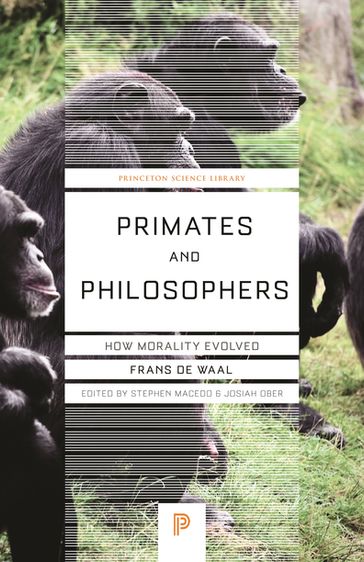 Primates and Philosophers: How Morality Evolved - Frans de Waal