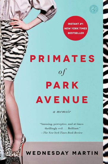 Primates of Park Avenue - Ph.D. Wednesday Martin