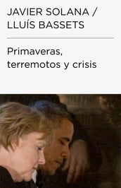 Primaveras, terremotos y crisis (Colección Endebate)