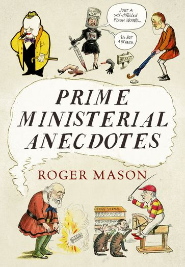 Prime Ministerial Anecdotes - Roger Mason