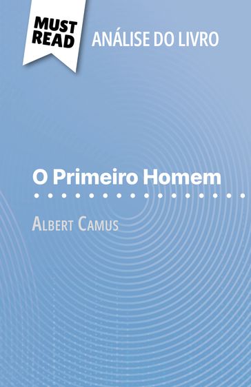 O Primeiro Homem de Albert Camus (Análise do livro) - Eloise Murat
