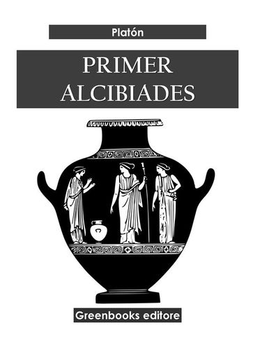 Primer Alcibíades - Platón