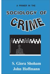 A Primer in the Sociology of Crime