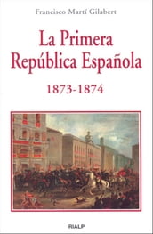 La Primera República Española 1873 - 1874