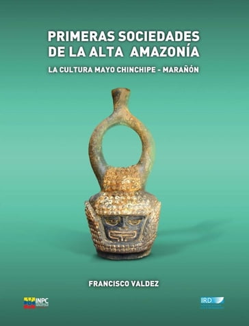 Primeras sociedades de la alta Amazonia - Francisco Valdez